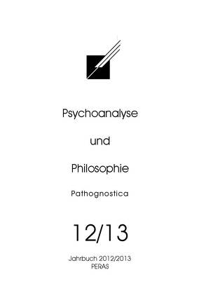 Psychoanalyse und Philosophie 12/13 von Weismüller,  Christoph