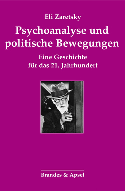 Psychoanalyse und politische Bewegungen von Vorspohl,  Elisabeth, Zaretsky,  Eli