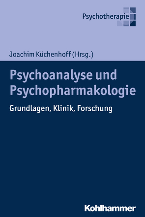 Psychoanalyse und Psychopharmakologie von Berner,  Wolfgang, Böker,  Heinz, Bürgin,  Dieter, Happach,  Claas, Jeßner,  Martina, Küchenhoff,  Joachim, Leuzinger-Bohleber,  Marianne, Maio,  Giovanni, Münch,  Alois, Parzer,  Peter, Resch,  Franz, Rommel,  Christopher, Steck,  Barbara, Zeeck,  Almut