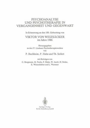 Psychoanalyse und Psychotherapie in der Vergangenheit und Gegenwart von Buchheim,  Peter, von Weizsäcker,  Viktor