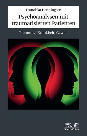 Psychoanalysen mit traumatisierten Patienten von Henningsen,  Franziska