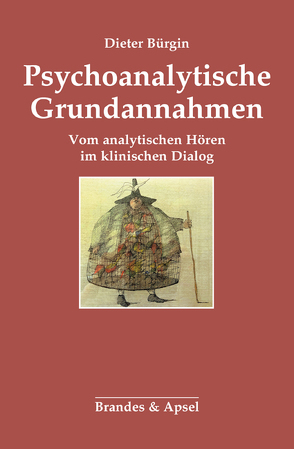 Psychoanalytische Grundannahmen von Bürgin,  Dieter, Staehle,  Angelika, Westhoff,  Kerstin, Wyler von Ballmoos,  Anna