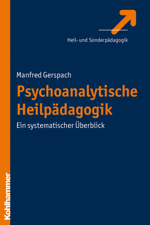 Psychoanalytische Heilpädagogik von Gerspach,  Manfred