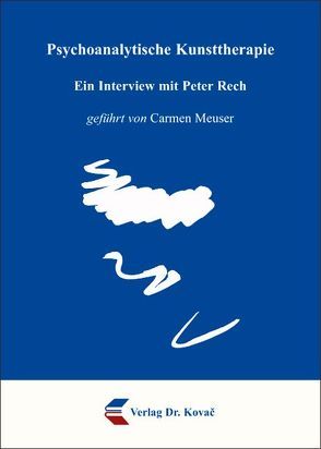 Psychoanalytische Kunsttherapie von Meuser,  Carmen