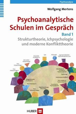 Psychoanalytische Schulen im Gespräch / Psychoanalytische Schulen im Gespräch, Band 1 von Mertens,  Wolfgang