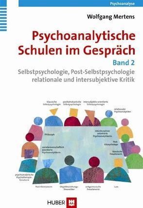 Psychoanalytische Schulen im Gespräch / Psychoanalytische Schulen im Gespräch, Band 2 von Mertens,  Wolfgang