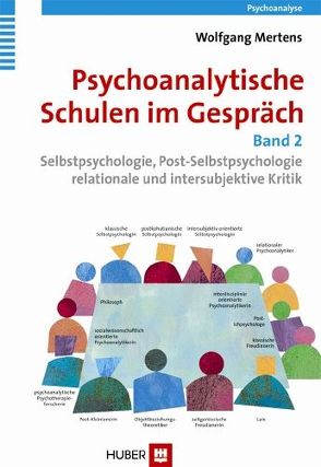 Psychoanalytische Schulen im Gespräch, Band 2 von Mertens,  Wolfgang