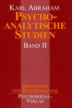 Psychoanalytische Studien, Band II von Abraham,  Karl