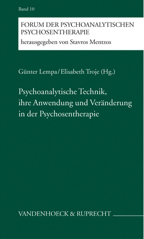 Psychoanalytische Technik, ihre Anwendung und Veränderung in der Psychosentherapie von Aebi,  Elisabeth, Alanen,  Yrjö, Lempa,  Günter, Mentzos,  Stavros, Mueller,  Thomas, Troje,  Elisabeth