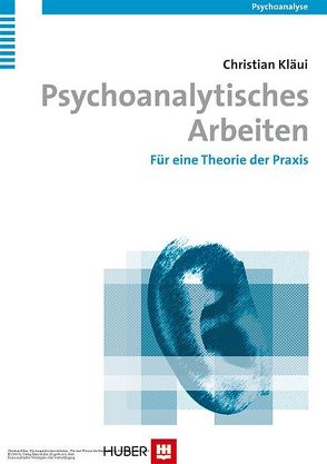 Psychoanalytisches Arbeiten von Kläui,  Christian