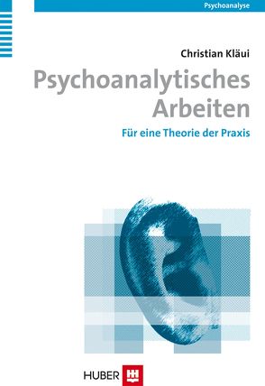 Psychoanalytisches Arbeiten von Kläui,  Christian