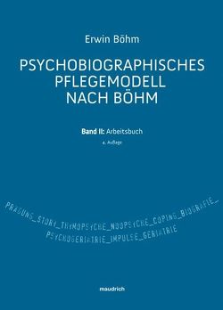 Psychobiographisches Pflegemodell nach Böhm von Böhm,  Erwin