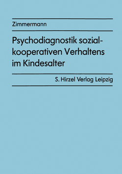 Psychodiagnostik sozial-kooperativen Verhaltens im Kindesalter von Zimmermann,  Wolfram