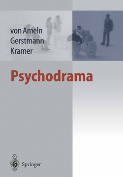 Psychodrama von Ameln,  Falko, Gerstmann,  Ruth, Kramer,  Josef