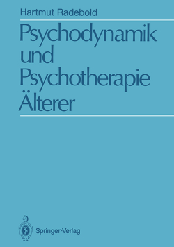 Psychodynamik und Psychotherapie Älterer von Radebold,  Hartmut