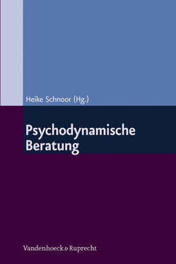 Psychodynamische Beratung von Ahlheim,  Rose, Albrecht,  Carla, Finger-Trescher,  Urte Dörte, Giernalczyk,  Thomas, Haubl,  Rolf, Hufendiek,  Sabine, Körner,  Jürgen, Muck,  Mario, Peters,  Meinolf, Rauchfleisch,  Udo, Rohr,  Elisabeth, Schnoor,  Heike, Volger,  Ingeborg, West-Leuer,  Beate, Willmann,  Marc