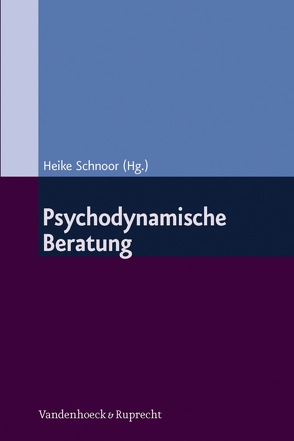 Psychodynamische Beratung von Ahlheim,  Rose, Albrecht,  Carla, Finger-Trescher,  Urte Dörte, Giernalczyk,  Thomas, Haubl,  Rolf, Hufendiek,  Sabine, Körner,  Jürgen, Muck,  Mario, Peters,  Meinolf, Rauchfleisch,  Udo, Rohr,  Elisabeth, Schnoor,  Heike, Volger,  Ingeborg, West-Leuer,  Beate, Willmann,  Marc