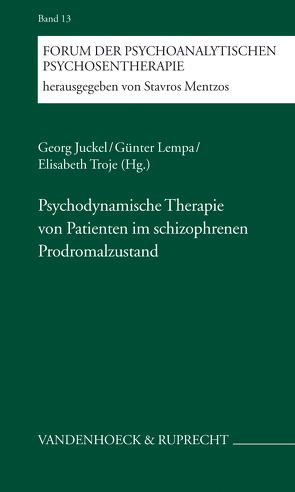 Psychodynamische Therapie von Patienten im schizophrenen Prodromalzustand von Hartwich,  Peter, Juckel,  Georg, Lempa,  Günter, Mentzos,  Stavros, Schwarz,  Frank, Troje,  Elisabeth