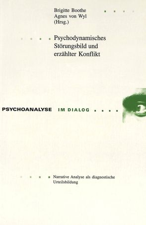 Psychodynamisches Störungsbild und erzählter Konflikt von Boothe,  Brigitte, von Wyl,  Agnes