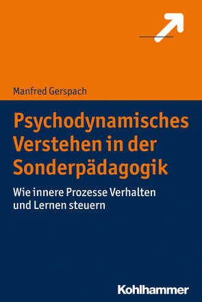 Psychodynamisches Verstehen in der Sonderpädagogik von Gerspach,  Manfred