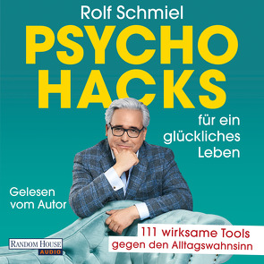 Psychohacks für ein glückliches Leben von Schmiel,  Rolf