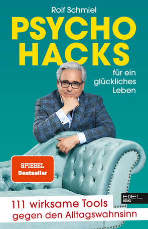 Psychohacks für ein glückliches Leben von Schmiel,  Rolf