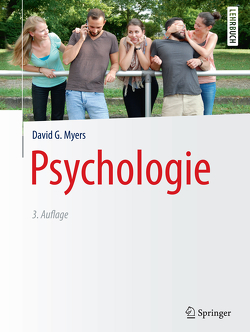 Psychologie von Dörrenbächer,  Laura, Eilers,  Katharina, Eilers,  Stephanie, Fehn,  Theresa, Gackstatter,  Tatjana, Haß,  Katharina, Hefner,  Markus, Hoppe-Graff,  Siegfried, Kathariya,  Jasmin, Keller,  Barbara, Keßler,  Luise, Laeber,  Lisa, Myers,  David G., Ott,  Nadja, Pfister,  Sophia, Pflüger,  Simone, Reiss,  Matthias, Russin,  Markus, Sattler,  Sandy, Schabinger,  Nadine, Schreier,  Margrit, Schulze,  Melanie, Sturm,  Kira, Surdin,  Tatjana, Wilms,  Lena