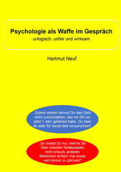 Psychologie als Waffe im Streitgespräch von Neuf,  Hartmut