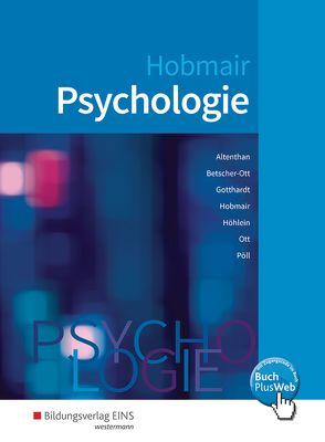 Psychologie von Altenthan,  Sophia, Betscher-Ott,  Sylvia, Gotthardt,  Wilfried, Hobmair,  Hermann, Höhlein,  Reiner, Ott,  Wilhelm, Pöll,  Rosmaria