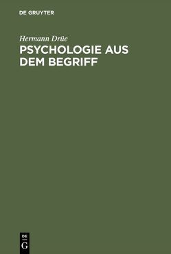 Psychologie aus dem Begriff von Drüe,  Hermann