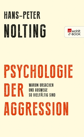 Psychologie der Aggression von Nolting,  Hans-Peter