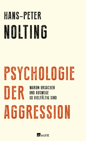 Psychologie der Aggression von Nolting,  Hans-Peter