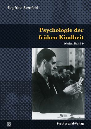 Psychologie des Säuglings und der frühen Kindheit von Bernfeld,  Siegfried, Datler,  Wilfried, Goeppel,  Rolf, Herrmann,  Ulrich