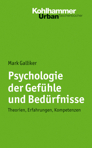 Psychologie der Gefühle und Bedürfnisse von Galliker,  Mark