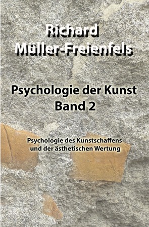 Psychologie der Kunst / Psychologie der Kunst. Band 2 von Müller-Freienfels,  Richard