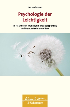 Psychologie der Leichtigkeit (Wissen & Leben) von Hullmann,  Ina