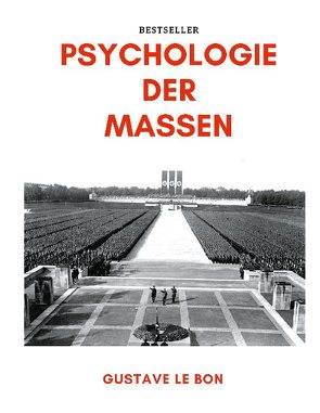 Psychologie der Massen von Le Bon,  Gustave