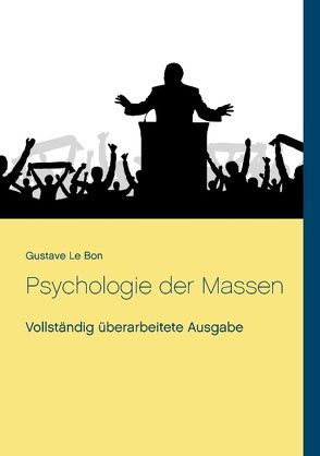 Psychologie der Massen von Le Bon,  Gustave