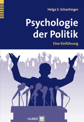 Psychologie der Politik von Schachinger