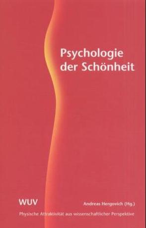 Psychologie der Schönheit von Hergovich,  Andreas