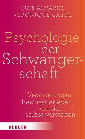 Psychologie der Schwangerschaft von Alvarez,  Luis, Cayol,  Véronique, Peter,  Antje