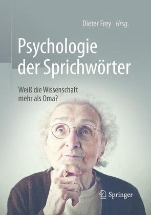 Psychologie der Sprichwörter von Frey,  Dieter