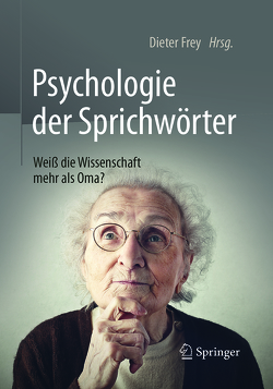 Psychologie der Sprichwörter von Frey,  Dieter