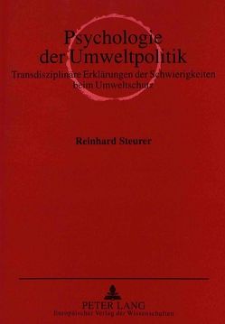 Psychologie der Umweltpolitik von Steurer,  Reinhard