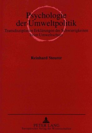 Psychologie der Umweltpolitik von Steurer,  Reinhard