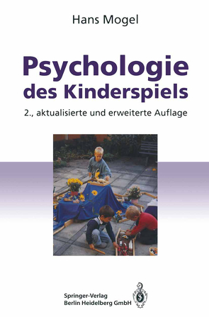 Psychologie des Kinderspiels von Mogel,  Hans