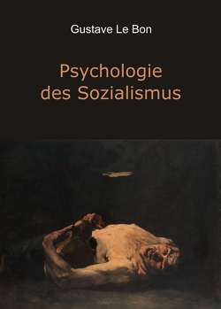 Psychologie des Sozialismus von Le Bon,  Gustave