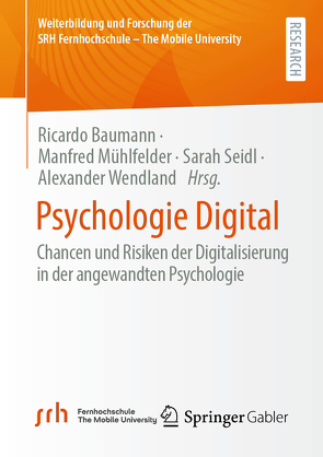 Psychologie Digital von Baumann,  Ricardo, Mühlfelder,  Manfred, Seidl,  Sarah, Wendland,  Alexander