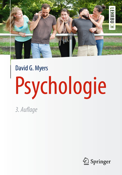 Psychologie von Dörrenbächer,  Laura, Eilers,  Katharina, Eilers,  Stephanie, Fehn,  Theresa, Gackstatter,  Tatjana, Haß,  Katharina, Hefner,  Markus, Hoppe-Graff,  Siegfried, Kathariya,  Jasmin, Keller,  Barbara, Keßler,  Luise, Laeber,  Lisa, Myers,  David G., Ott,  Nadja, Pfister,  Sophia, Pflüger,  Simone, Reiss,  Matthias, Russin,  Markus, Sattler,  Sandy, Schabinger,  Nadine, Schreier,  Margrit, Schulze,  Melanie, Sturm,  Kira, Surdin,  Tatjana, Wilms,  Lena