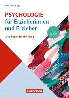 Psychologie für Erzieherinnen und Erzieher von Bensel,  Joachim, Dentler,  Peter, Haug-Schnabel,  Gabriele, Krenz,  Armin, Müller-Timmermann,  Eckhart